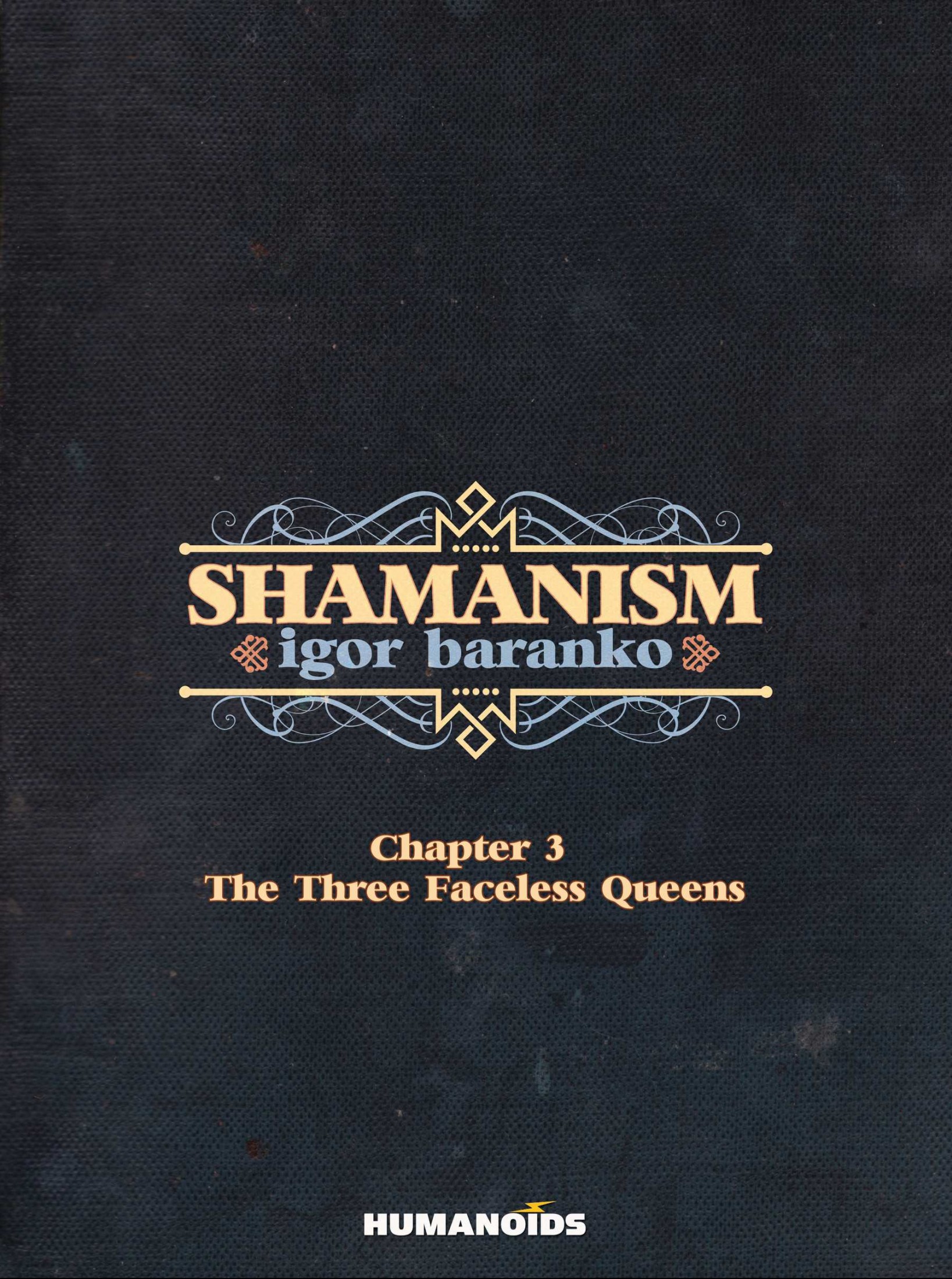 Shamanism #3 : The Three Faceless Queens