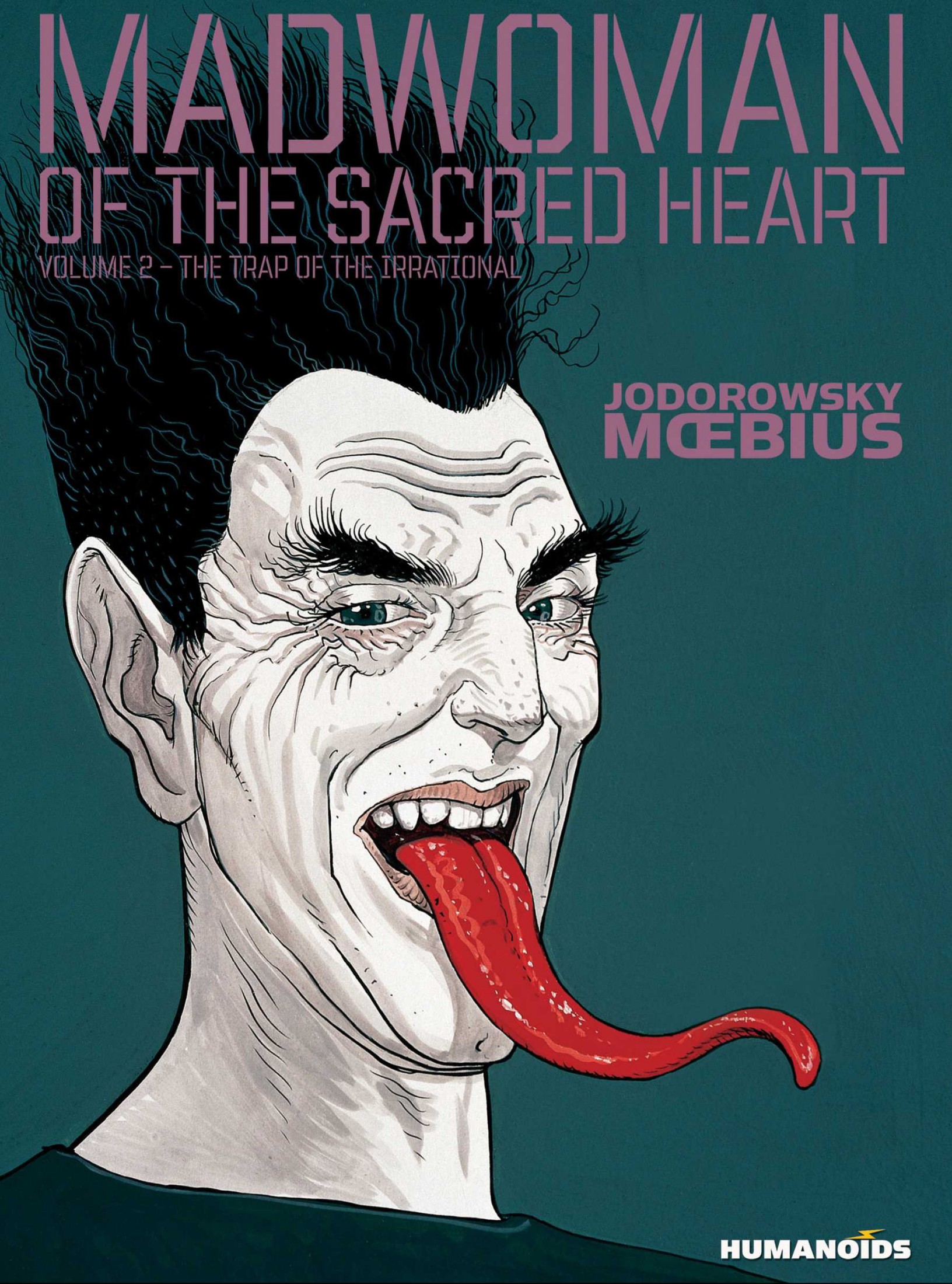Madwoman of the Sacred Heart #2 : The Trap of the Irrational