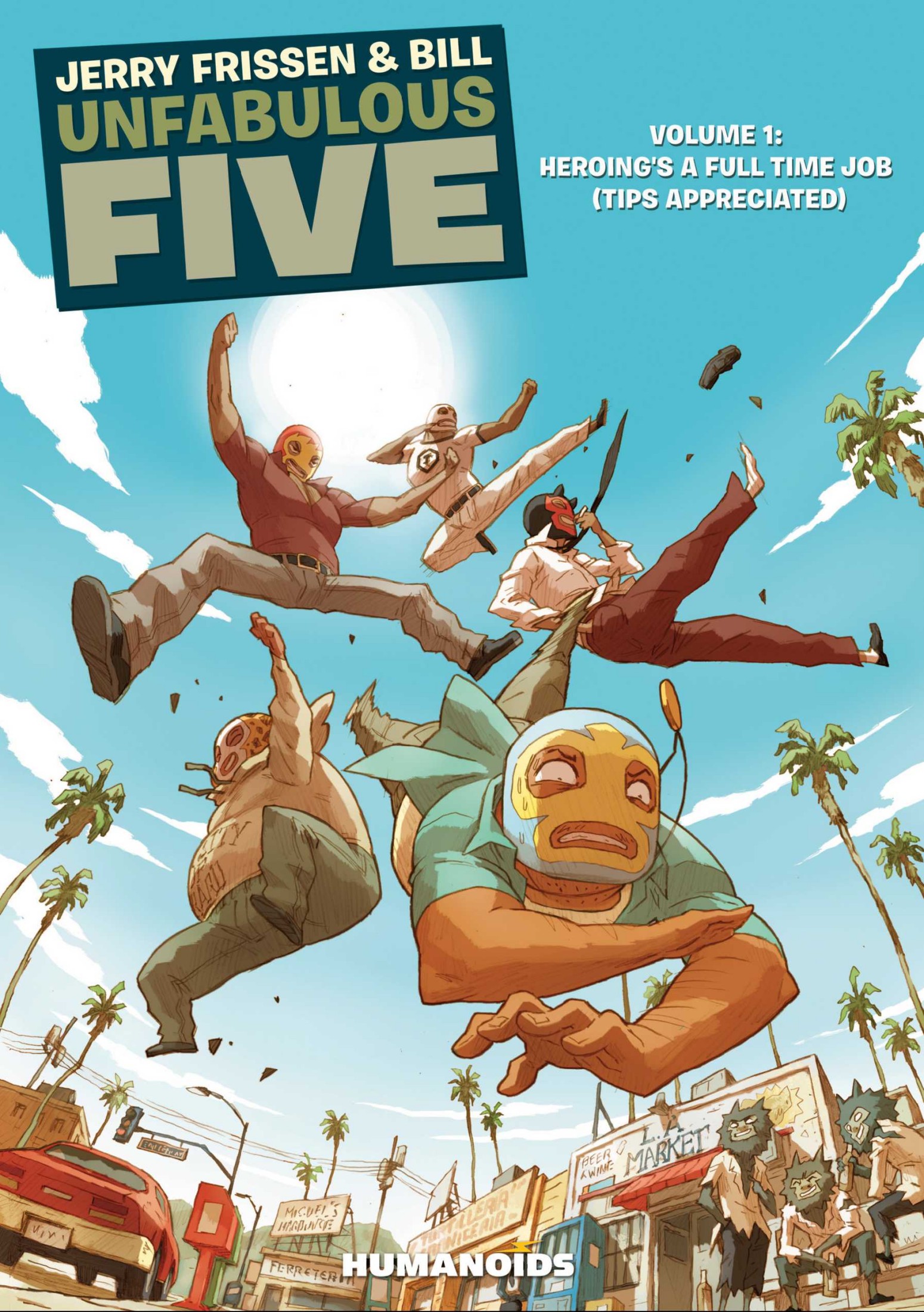 Unfabulous Five #1 : Heroing's a Full Time Job (Tips appreciated)