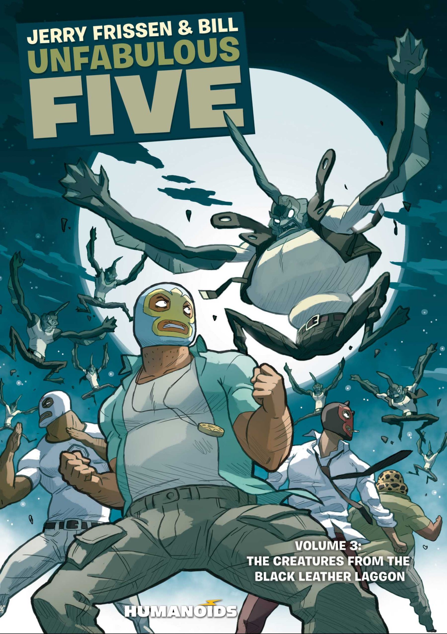 Unfabulous Five #3 : The Creatures From The Black Leather Lagoon