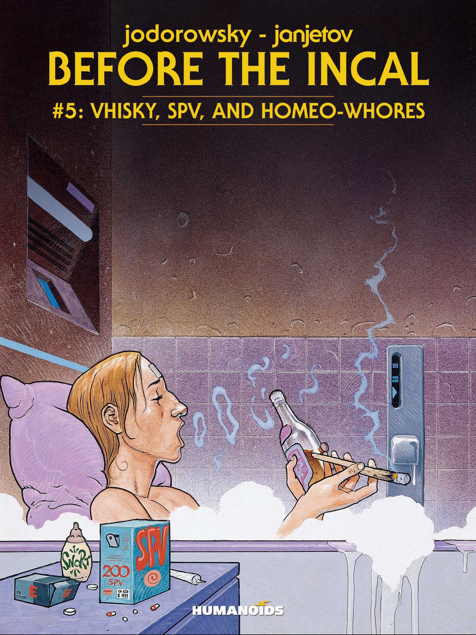 Before The Incal #5 : Vhisky, SPV, and Homeo-Whores