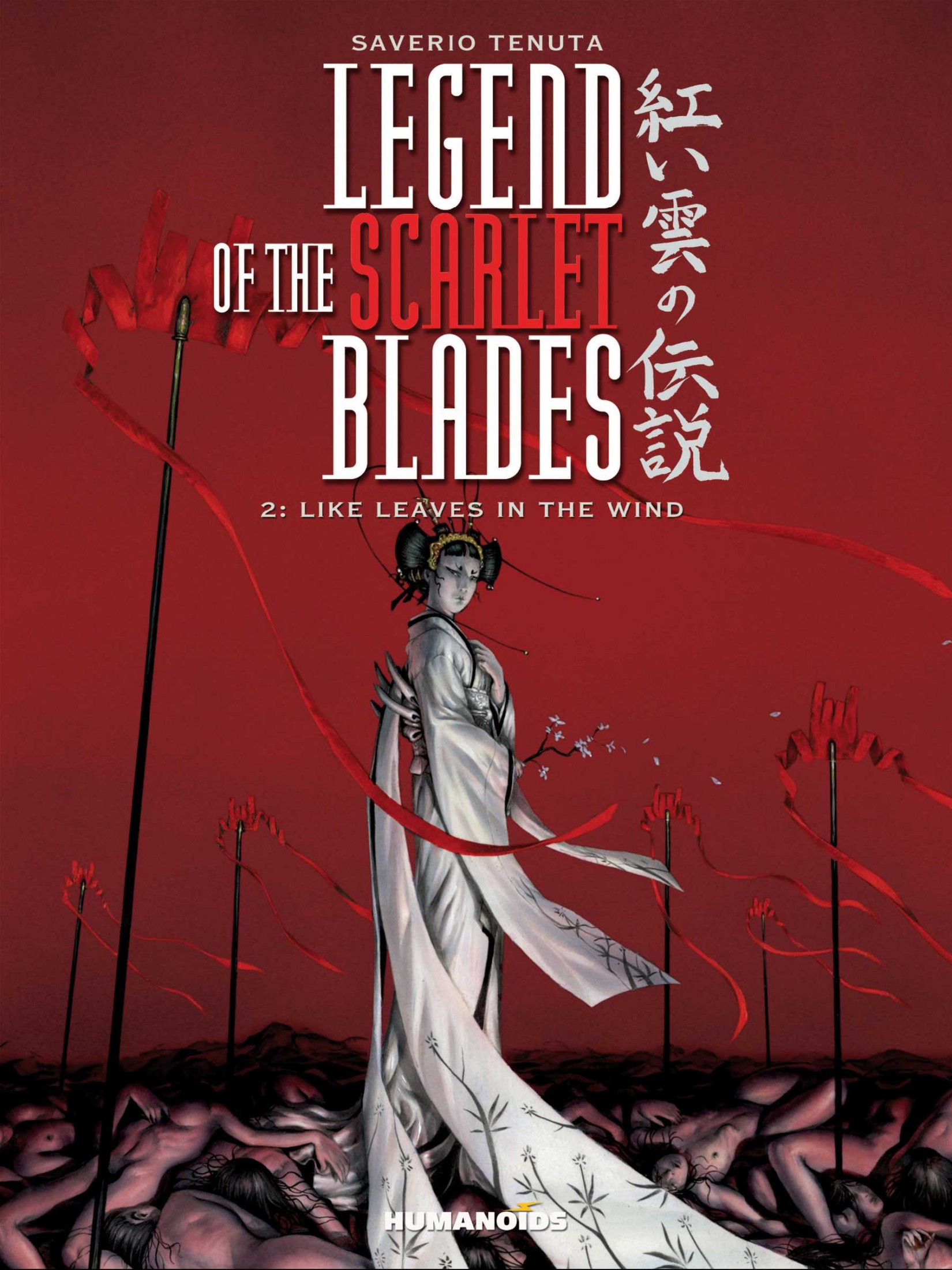 Legend of the Scarlet Blades #2 : Like Leaves in the Wind