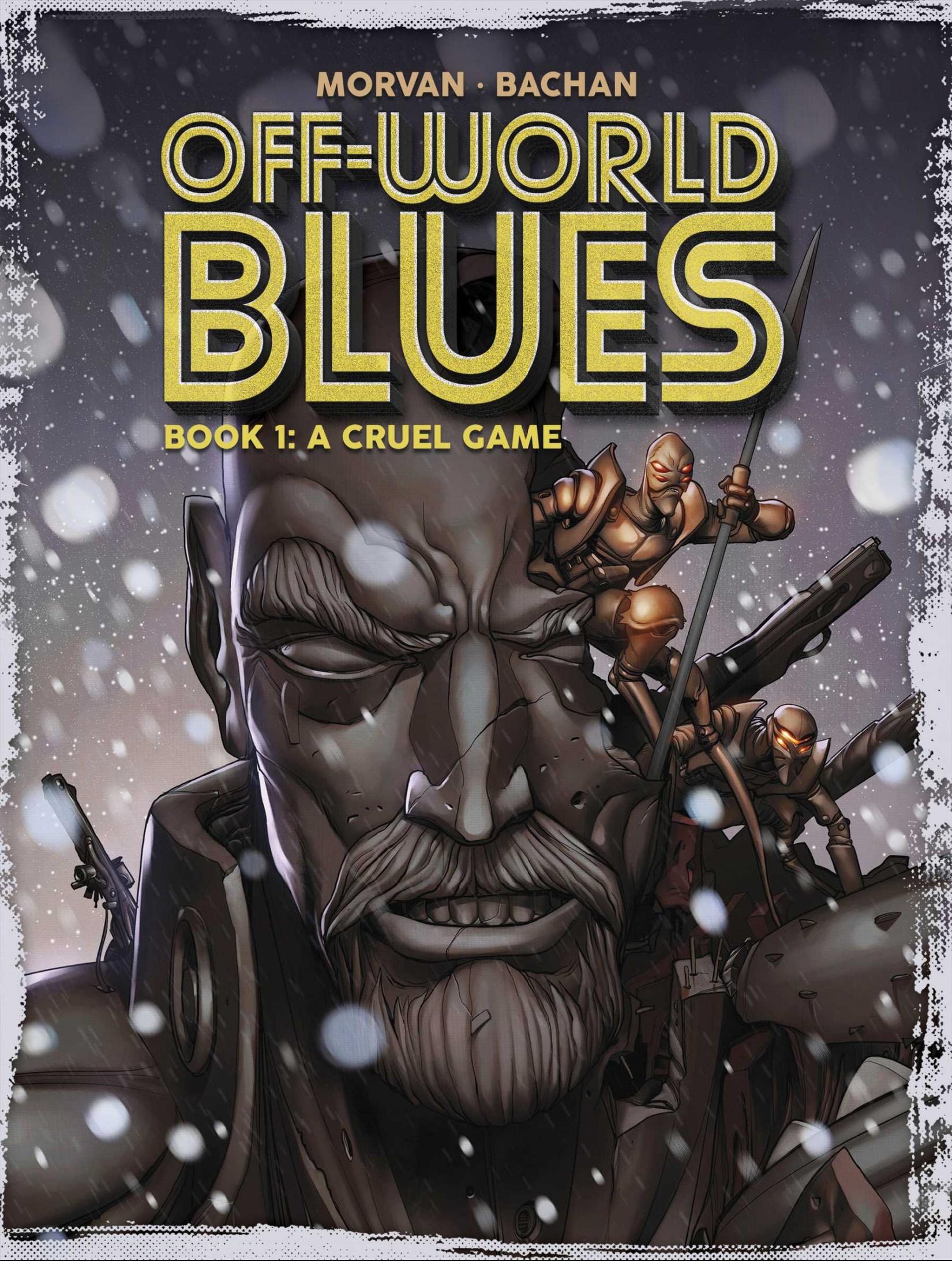 Off-World Blues Vol.1 : A Cruel Game